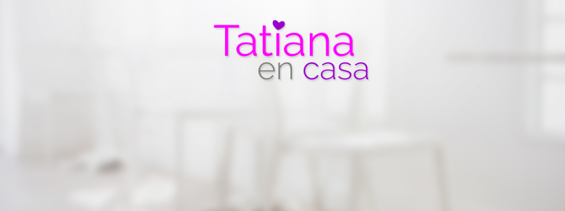 Tatiana en Casa