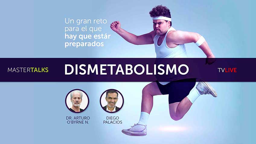 MasterTalks - Dismetabolismo, un gran reto para el que hay que estar preparados