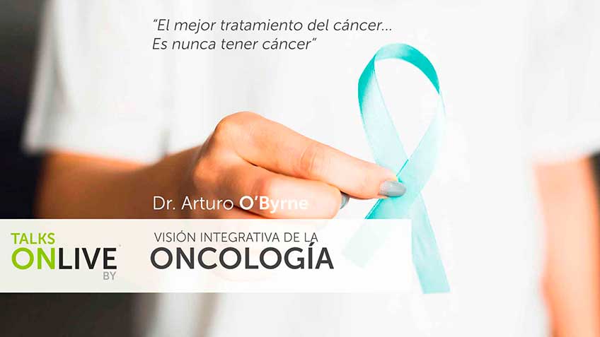 Dr. Arturo OByrne, Visión, Integrativa, Oncología, cáncer, tumor, vitamina c, jornadas otto warburg